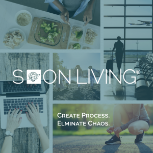 SooN LIVING: Create process. Eliminate chaos. Simple processes to tackle the chaos in your life.