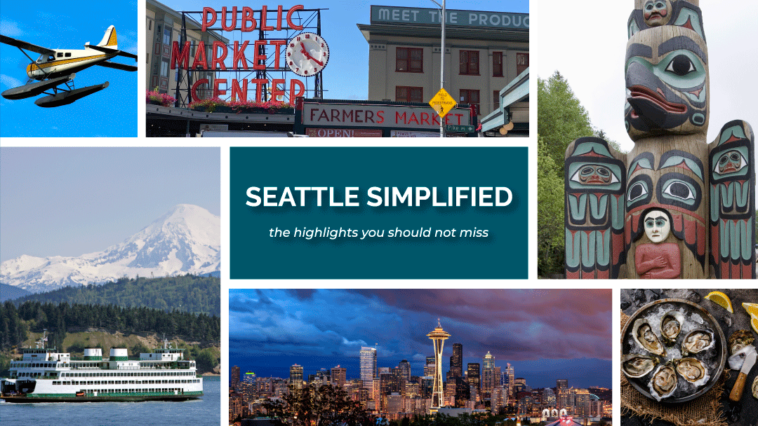 Seattle Simplified best of Seattle, what to do in Seattle, insider's guide to Seattle